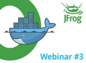 Webinar part III: JFrog Bintray, the Only Enterprise Grade Docker Repository Service