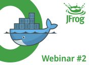 Webinar Part II: JFrog Artifactory, the Only Proven Secure Clustered HA Docker Registry.